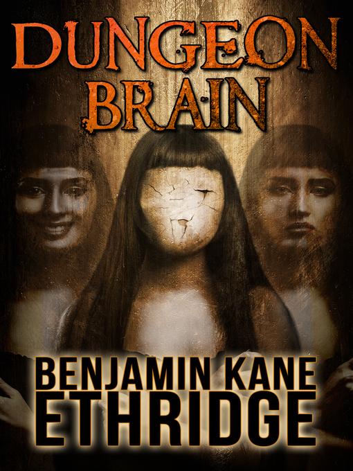 Title details for Dungeon Brain by Benjamin Kane Ethridge - Available